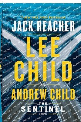 The Sentinel: A Jack Reacher Novel - Lee Child - Andrew Child