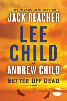 Better Off Dead: A Jack Reacher Novel - Lee Child,Andrew Child - cover