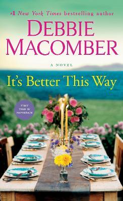 It's Better This Way: A Novel - Debbie Macomber - cover
