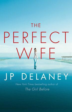 The Perfect Wife: A Novel - JP Delaney - cover