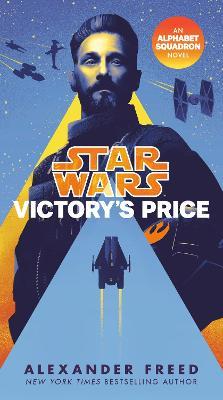 Victory's Price (Star Wars): An Alphabet Squadron Novel - Alexander Freed - cover
