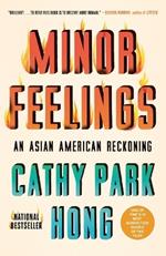 Minor Feelings: An Asian American Reckoning