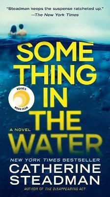 Something in the Water: A Novel - Catherine Steadman - cover