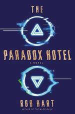 The Paradox Hotel: A Novel