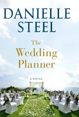 The Wedding Planner: A Novel - Danielle Steel - cover