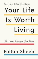 Your Life Is Worth Living