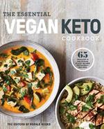 The Essential Vegan Keto Cookbook: 65 Healthy and Delicious Plant-Based Ketogenic Recipes