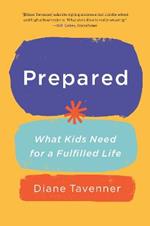 Prepared: What Our Kids Need to Be Ready for Life