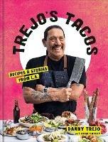 Trejo's Tacos: Recipes and Stories from LA - Danny Trejo - cover