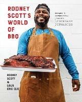 Rodney Scott's World of BBQ : Every Day Is a Good Day: A Cookbook - Rodney Scott,Lolis Eric Elie - cover