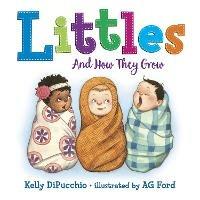 Littles: And How They Grow - Kelly Dipucchio,AG Ford - cover