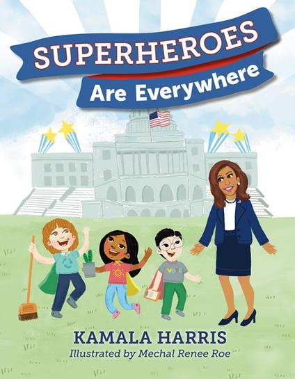 Superheroes Are Everywhere - Kamala Harris,Mechal Renee Roe - ebook