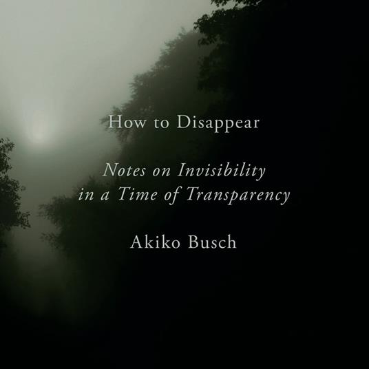 How to Disappear