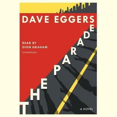 The Parade: A novel - Dave Eggers - cover