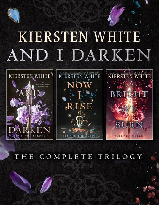 And I Darken: The Complete Trilogy - Kiersten White - ebook