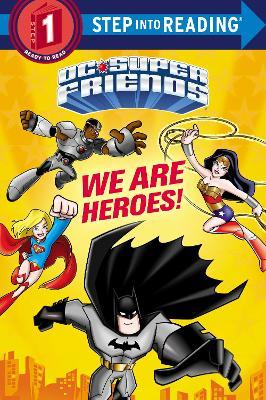 We Are Heroes! (DC Super Friends) - Christy Webster - cover