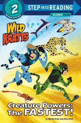 Creature Powers: The Fastest! (Wild Kratts) - Martin Kratt,Chris Kratt - cover