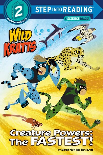 Creature Powers: The Fastest! (Wild Kratts) - Chris Kratt,Martin Kratt,Random House - ebook
