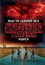 How to Survive in a Stranger Things World (Stranger Things)