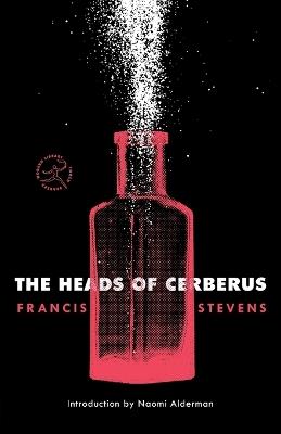 The Heads of Cerberus - Francis Stevens - cover