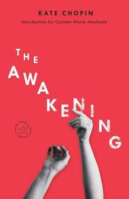 The Awakening: A Novel - Kate Chopin - cover