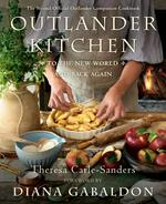 Outlander Kitchen: To the New World and Back: The Second Official Outlander Companion Cookbook