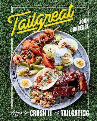 Tailgreat - John Currence - cover