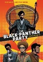 The Black Panther Party: A Graphic Novel History - David F. Walker,Marcus Kwame Anderson - cover
