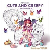 Pop Manga Cute and Creepy Coloring Book - Camilla d'Errico - cover