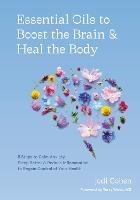 Essential Oils to Boost the Brain and Heal the Body: 5 Steps to Calm Anxiety, Sleep Better, Reduce Inflammation, and Regain Control of Your Health - Jodi Cohen - cover