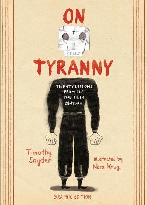 On Tyranny Graphic Edition: Twenty Lessons from the Twentieth Century - Timothy Snyder - cover