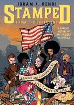 Stamped from the Beginning: A Graphic History of Racist Ideas in America