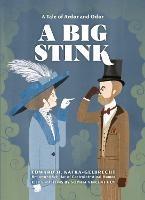 A Big Stink: A Tale of Ardor and Odor - Edward H. Kafka-Gelbrecht,Sophia Vincent Guy - cover