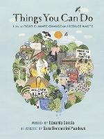 Things You Can Do: How to Fight Climate Change and Reduce Waste - Eduardo Garcia,Sara Boccaccini Meadows - cover