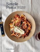 Simple Pasta: Pasta Made Easy. Life Made Better. - Odette Williams - cover