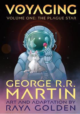 Voyaging, Volume One: The Plague Star [A Graphic Novel] - George R. R. Martin - cover