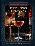 Puncheons and Flagons: The Official Dungeons & Dragons Cocktail Book