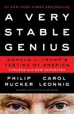 A Very Stable Genius: Donald J. Trump's Testing of America