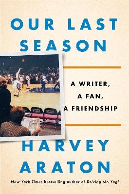 Our Last Season - Harvey Araton - cover