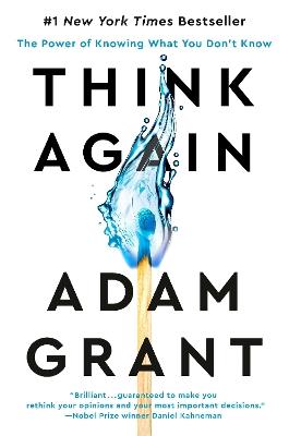 Think Again: The Power of Knowing What You Don't Know - Adam Grant - cover