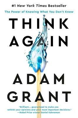 Think Again: The Power of Knowing What You Don't Know - Adam Grant - cover