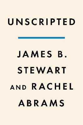 Unscripted: The Epic Battle for a Media Empire and the Redstone Family Legacy - James B Stewart,Rachel Abrams - cover