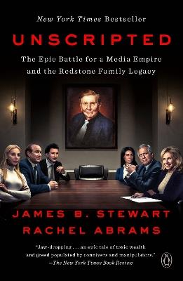 Unscripted: The Epic Battle for a Media Empire and the Redstone Family Legacy - James B Stewart,Rachel Abrams - cover