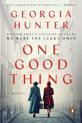 One Good Thing: A Novel - Georgia Hunter - cover