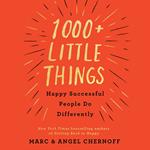 1000+ Little Things Happy Successful People Do Differently