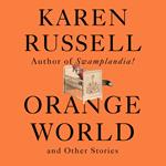 Orange World and Other Stories