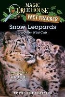 Snow Leopards and Other Wild Cats - Mary Pope Osborne,Jenny Laird - cover