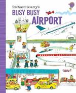 Richard Scarry's Busy Busy Airport
