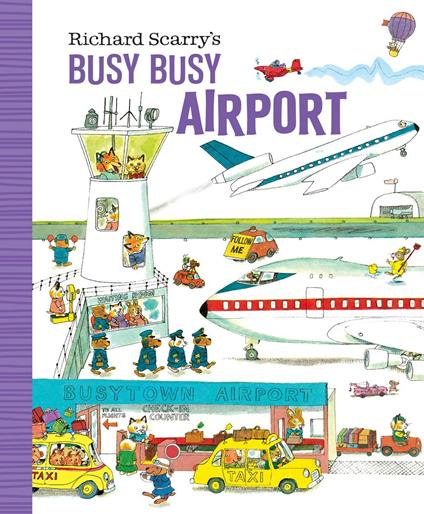 Richard Scarry's Busy Busy Airport - Richard Scarry - cover