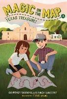 Magic on the Map #3: Texas Treasure - Courtney Sheinmel,Bianca Turetsky - cover